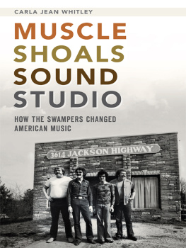 Carla Jean Whitley - Muscle Shoals Sound Studio: How the Swampers Changed American Music