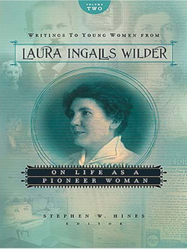 Laura Ingalls Wilder - Writings to Young Women from Laura Ingalls Wilder--Volume Two: On Life As a Pioneer Woman