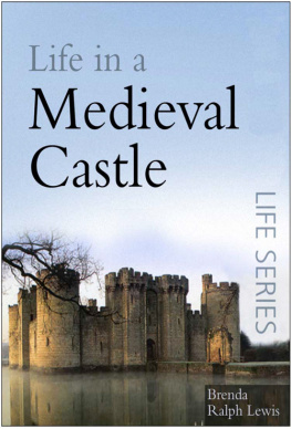 Brenda Ralph Lewis Life in a Medieval Castle