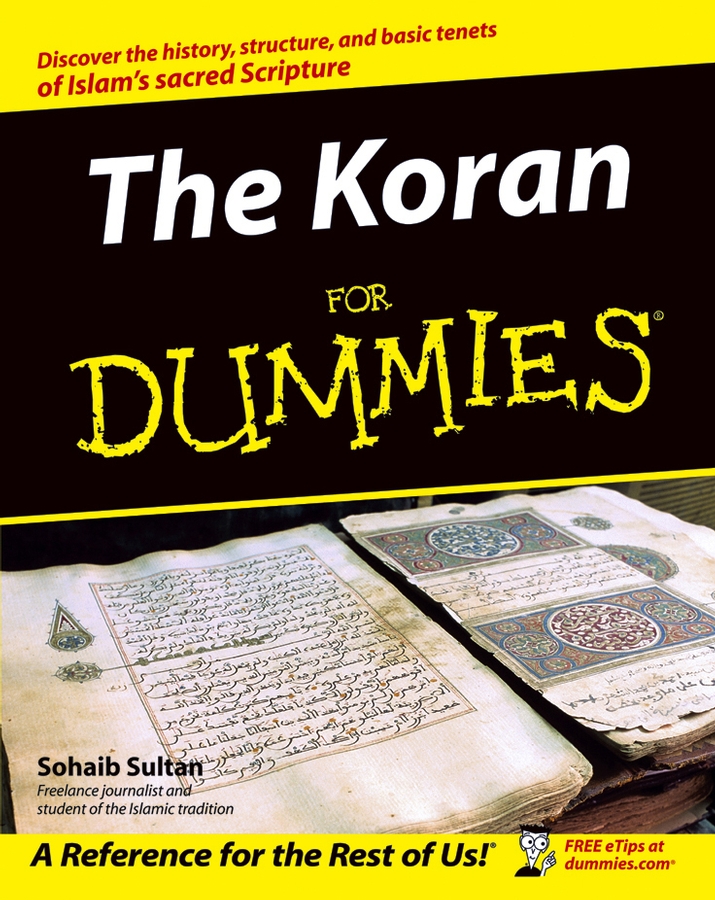 The Koran For Dummies by Sohaib Sultan The Koran For Dummies Published by - photo 1