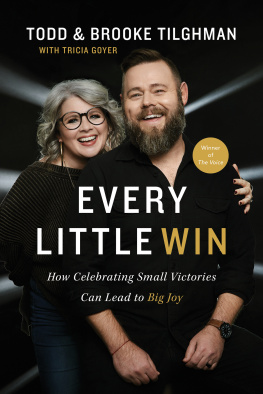 Todd Tilghman Every Little Win: How Celebrating Small Victories Can Lead to Big Joy