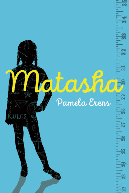 Pamela Erens - Matasha