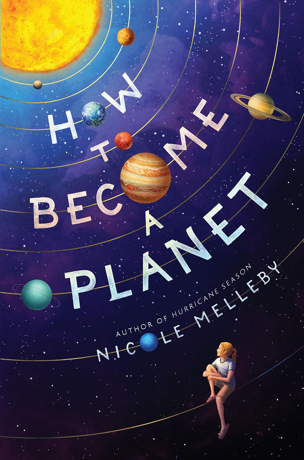 How to Become a Planet Nicole Melleby Algonquin Young Readers 2021 - photo 1