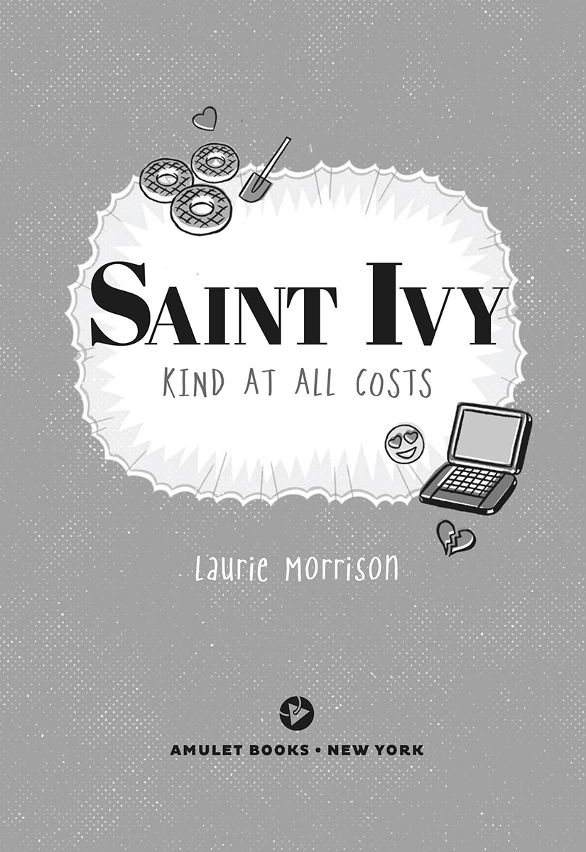 The title of the book Saint Ivy kind at all costs by Laurie Morrison is - photo 3