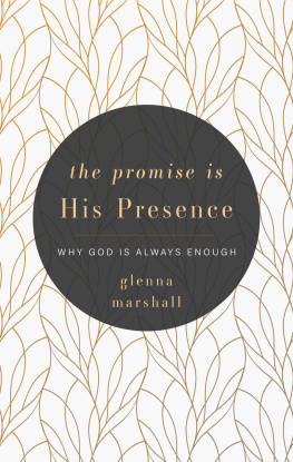 Glenna Marshall - The Promise is His Presence: Why God is Always Enough