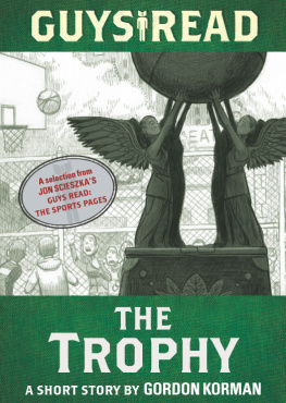 Gordon Korman The Trophy