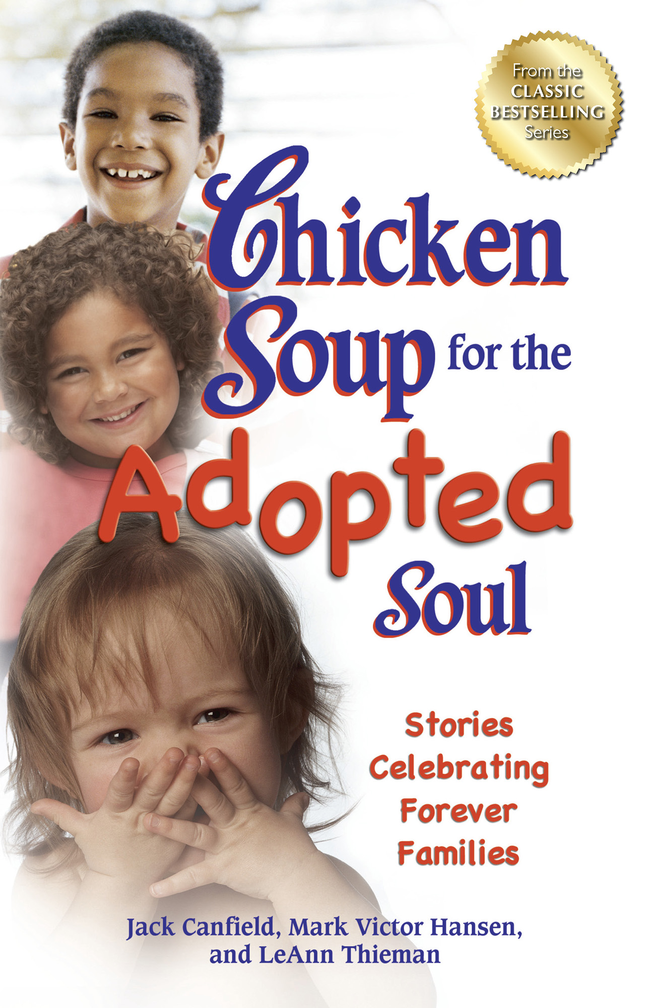 CHICKEN SOUP FOR THE ADOPTED SOUL CHICKEN SOUP FOR THE ADOPTED SOUL - photo 1