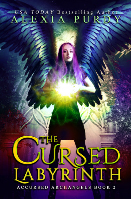 Alexia Purdy - The Cursed Labyrinth (Accursed Archangels #2)