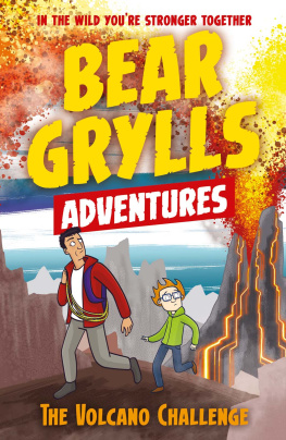 Bear Grylls The Volcano Challenge