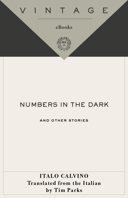 ACCLAIM FOR Italo Calvinos Numbers in the Dark The curious quirks that - photo 1