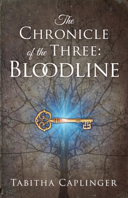 Tabitha Caplinger The Chronicle of the Three: Bloodline