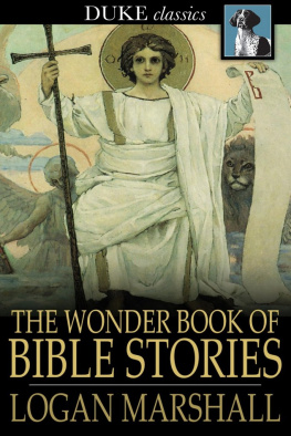 Logan Marshall - The Wonder Book of Bible Stories