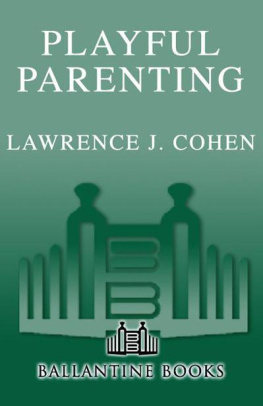 Lawrence J. Cohen - Playful Parenting
