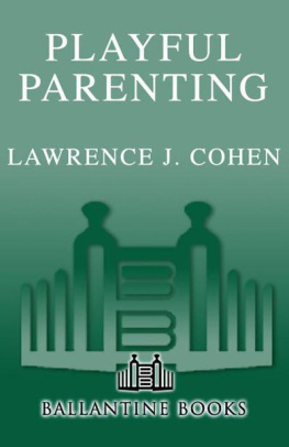 Lawrence J. Cohen Playful Parenting