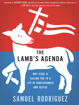 Samuel Rodriguez The Lambs Agenda: Why Jesus Is Calling You to a Life of Righteousness and Justice