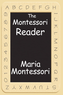 Maria Montessori - The Montessori Reader