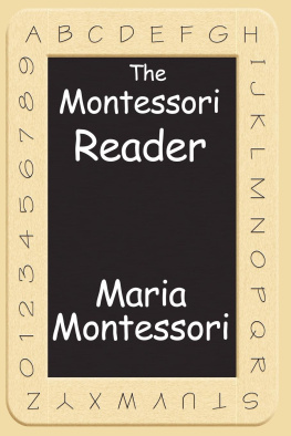 Maria Montessori The Montessori Reader