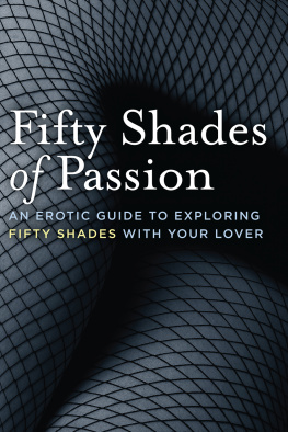 Hyacinth Books - Fifty Shades of Passion: An Erotic Guide to Exploring Fifty Shades With Your Lover