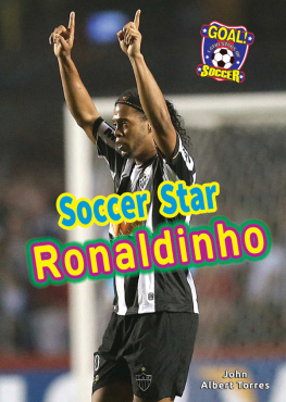 John Albert Torres - Soccer Star Ronaldinho