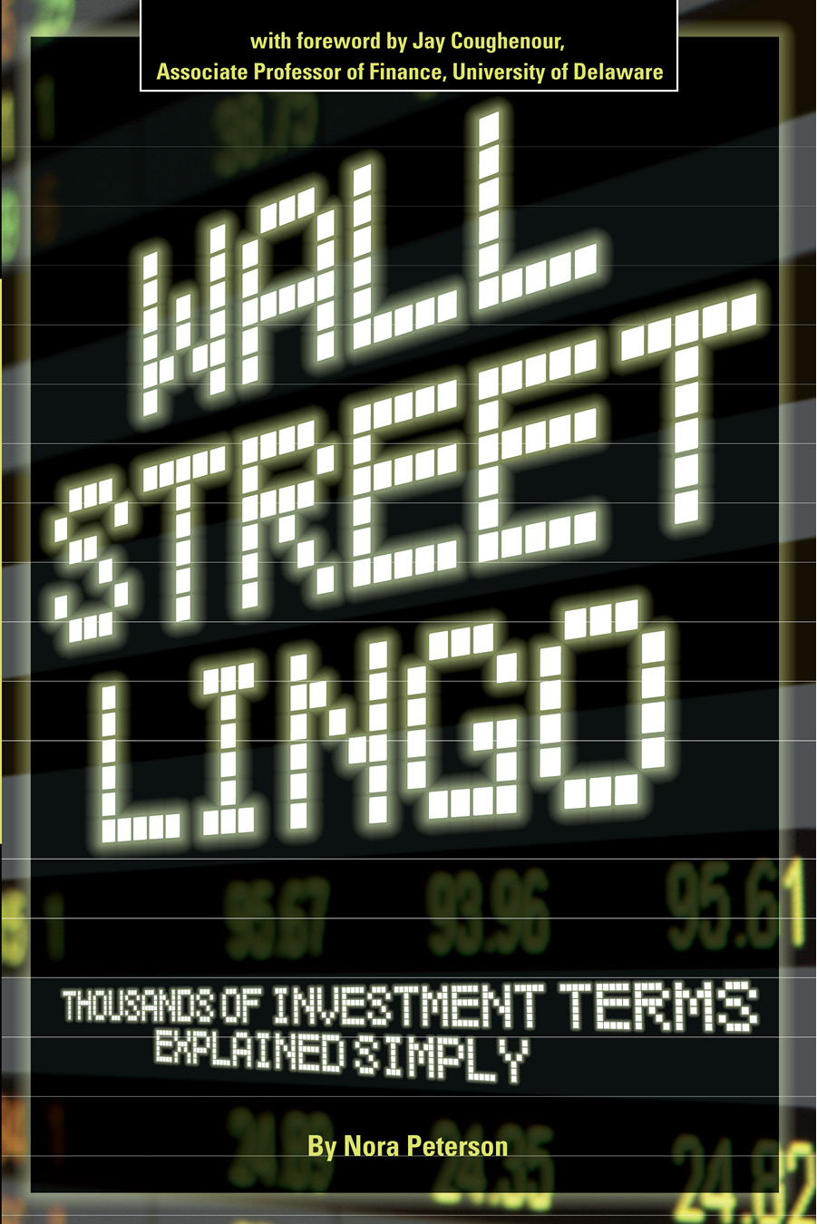 Wall Street Lingo Thousands of Investment Terms Explained Simply By Nora - photo 1