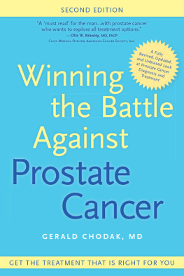 Gerald Chodak Winning the Battle Against Prostate Cancer: Get The Treatment Thats Right For You