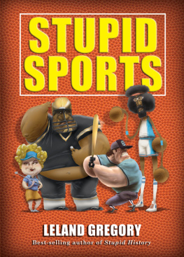 Leland Gregory Stupid Sports