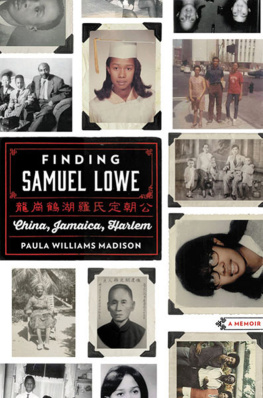 Paula Williams Madison - Finding Samuel Lowe: China, Jamaica, Harlem