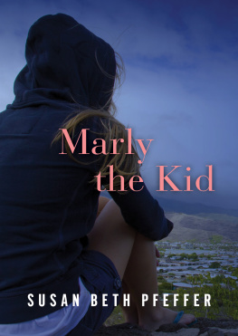 Susan Beth Pfeffer - Marly the Kid