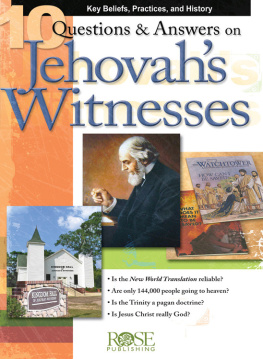 Paul Carden - 10 Questions and Answers on Jehovahs Witnesses: Key Beliefs, Practics, and History