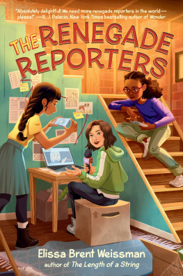 Elissa Brent Weissman - The Renegade Reporters