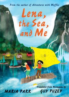 Maria Parr - Lena, the Sea, and Me