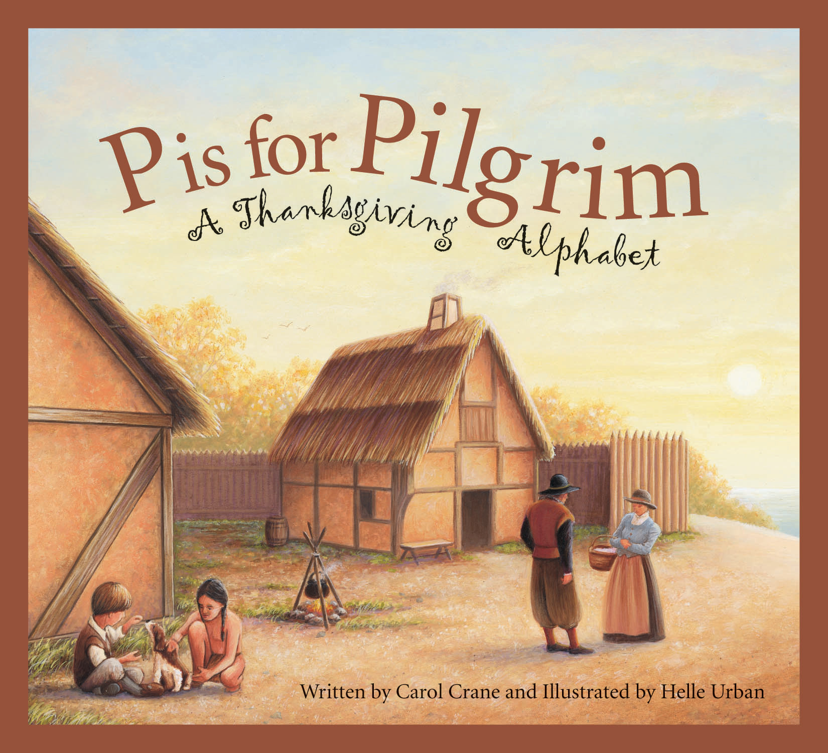 P is for Pilgrim A Thanksgiving Alphabet Written by Carol Crane and - photo 1
