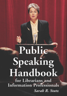 Sarah R. Statz Public Speaking Handbook for Librarians and Information Professionals