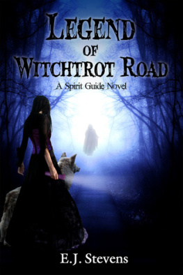 E. J. Stevens - Legend of Witchtrot Road (Volume 3)