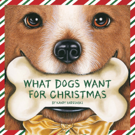 Kandy Radzinski What Dogs Want for Christmas