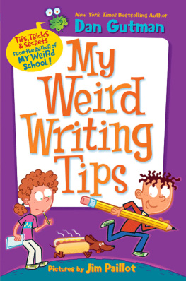 Dan Gutman - My Weird Writing Tips