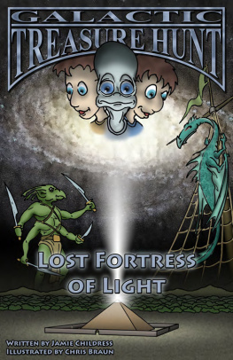Jamie Childress - GALACTIC TREASURE HUNT V: Lost Fortress of Light