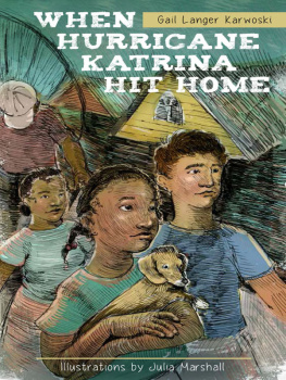 Gail Langer Karwoski - When Hurricane Katrina Hit Home