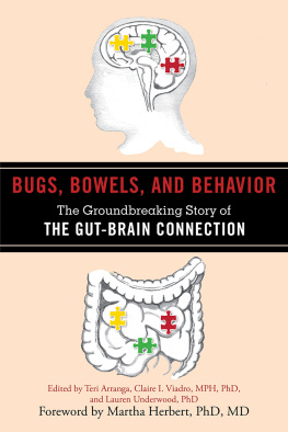 Teri Arranga Bugs, Bowels, and Behavior: The Groundbreaking Story of the Gut-Brain Connection