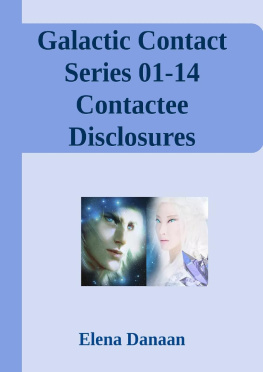 Elena Danaan - Galactic Contact Series 01-14 Contactee Disclosures Transmitted by Elena Danaan