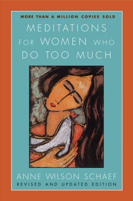 Anne Wilson Schaef - Meditations for Women Who Do Too Much--Revised Edition