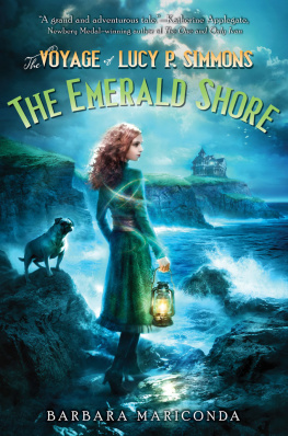 Barbara Mariconda The Voyage of Lucy P. Simmons: The Emerald Shore