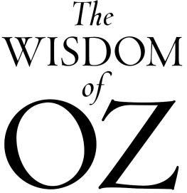 Roger Connors - The Wisdom of Oz: Using Personal Accountability to Succeed in Everything You Do