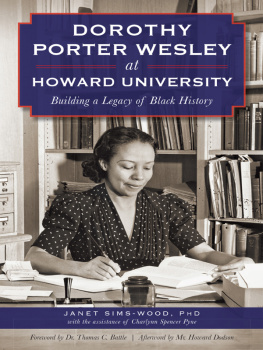 Janet Sims-Woods - Dorothy Porter Wesley at Howard University: Building a Legacy of Black History
