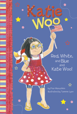 Fran Manushkin Red, White, and Blue and Katie Woo!