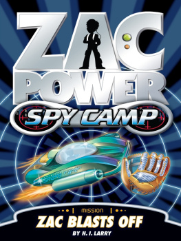 H.I. Larry - Zac Power Spy Camp #1: Zac Blasts Off