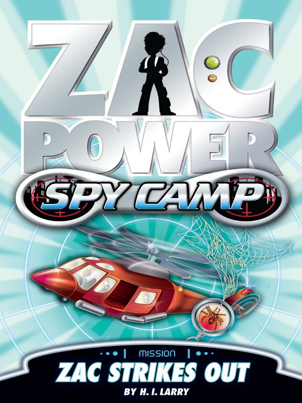 ZAC POWER SPY CAMP ZAC STRIKES OUT BY H I LARRY ILLUSTRATIONS BY - photo 1