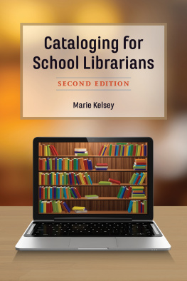 Marie Kelsey Cataloging for School Librarians