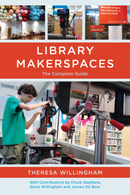 Theresa Willingham Library Makerspaces: The Complete Guide