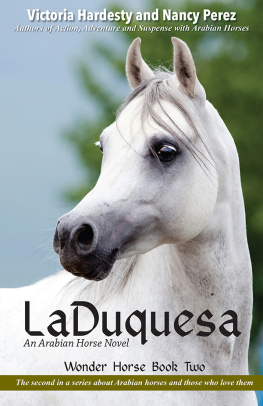 Victoria Hardesty and Nancy Perez - LaDuquesa: An Arabian Horse Novel